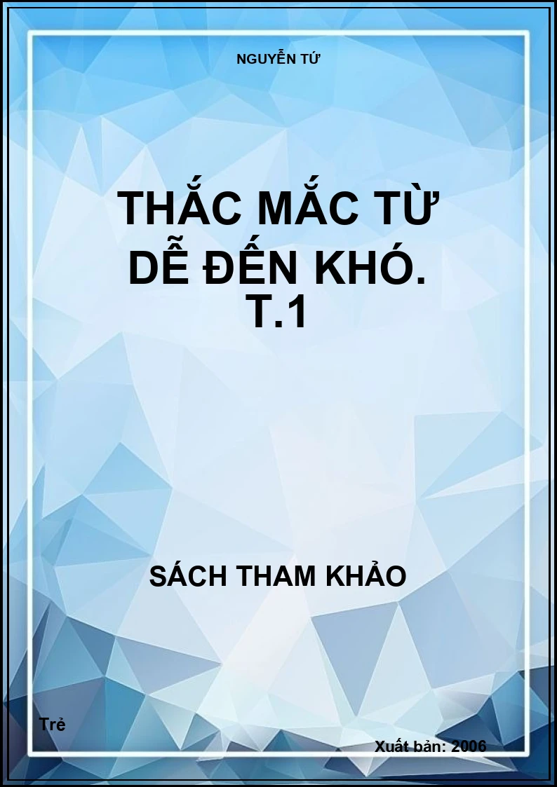 Thắc mắc từ dễ đến khó. T.1