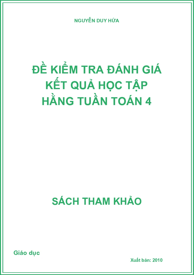 Đề kiểm tra đánh giá kết quả học tập hằng tuần toán 4