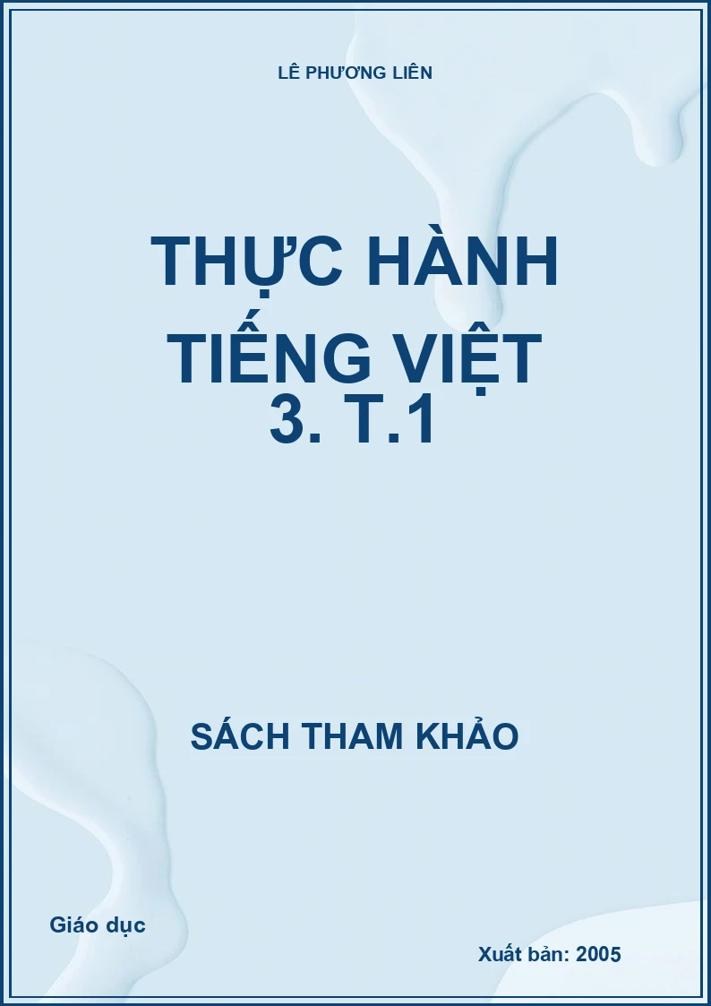 Thực hành tiếng Việt 3. T.1