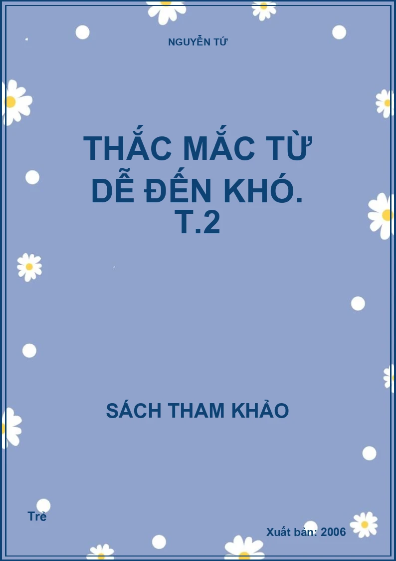 Thắc mắc từ dễ đến khó. T.2