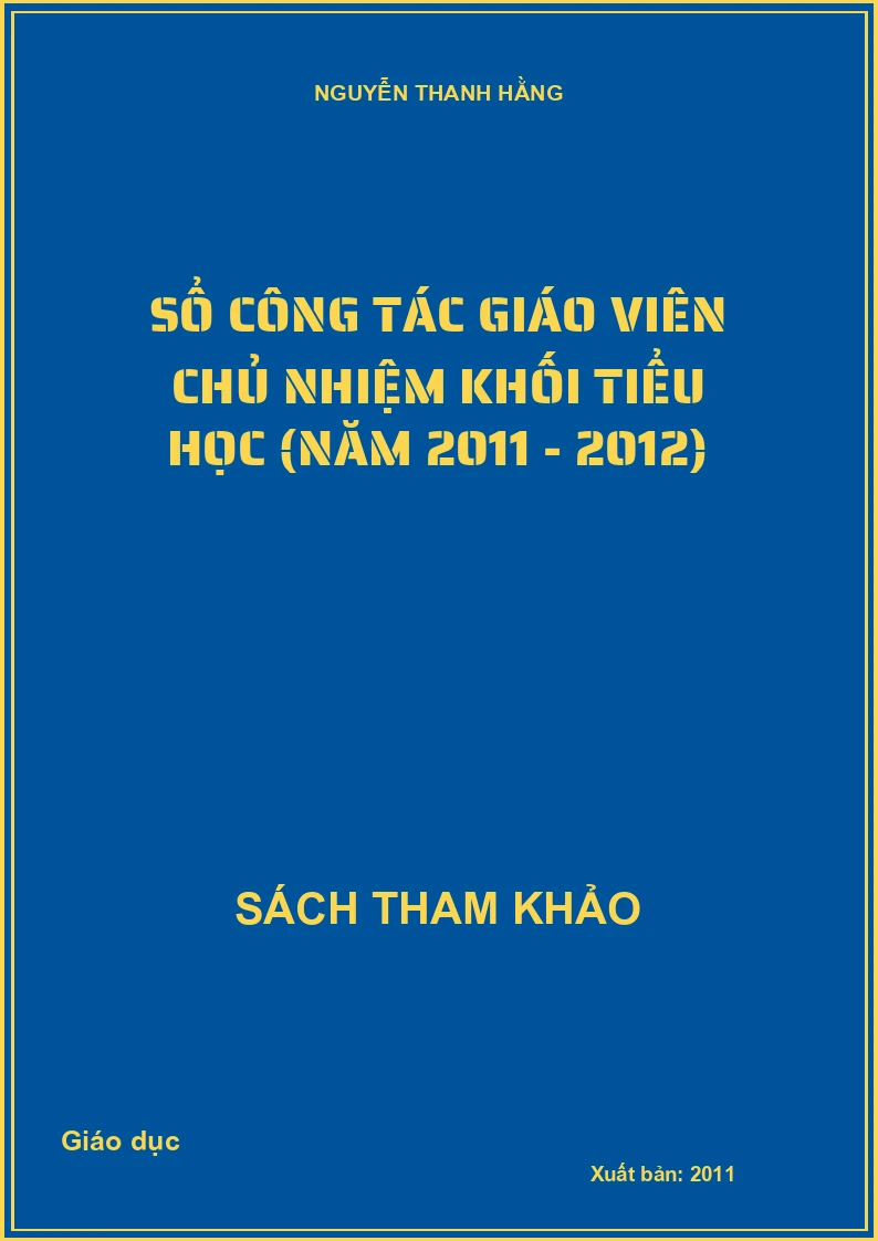 Sổ công tác giáo viên chủ nhiệm khối tiểu học (năm 2011 - 2012)
