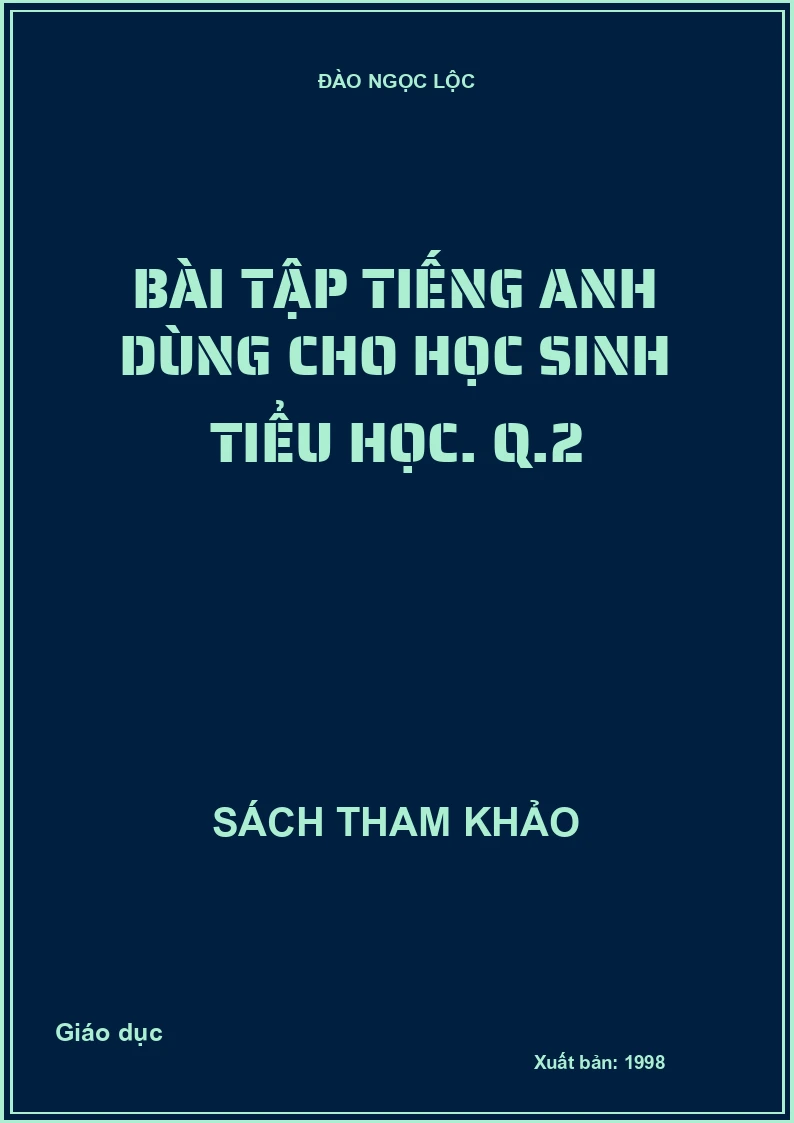 Bài tập tiếng Anh dùng cho học sinh tiểu học. Q.2