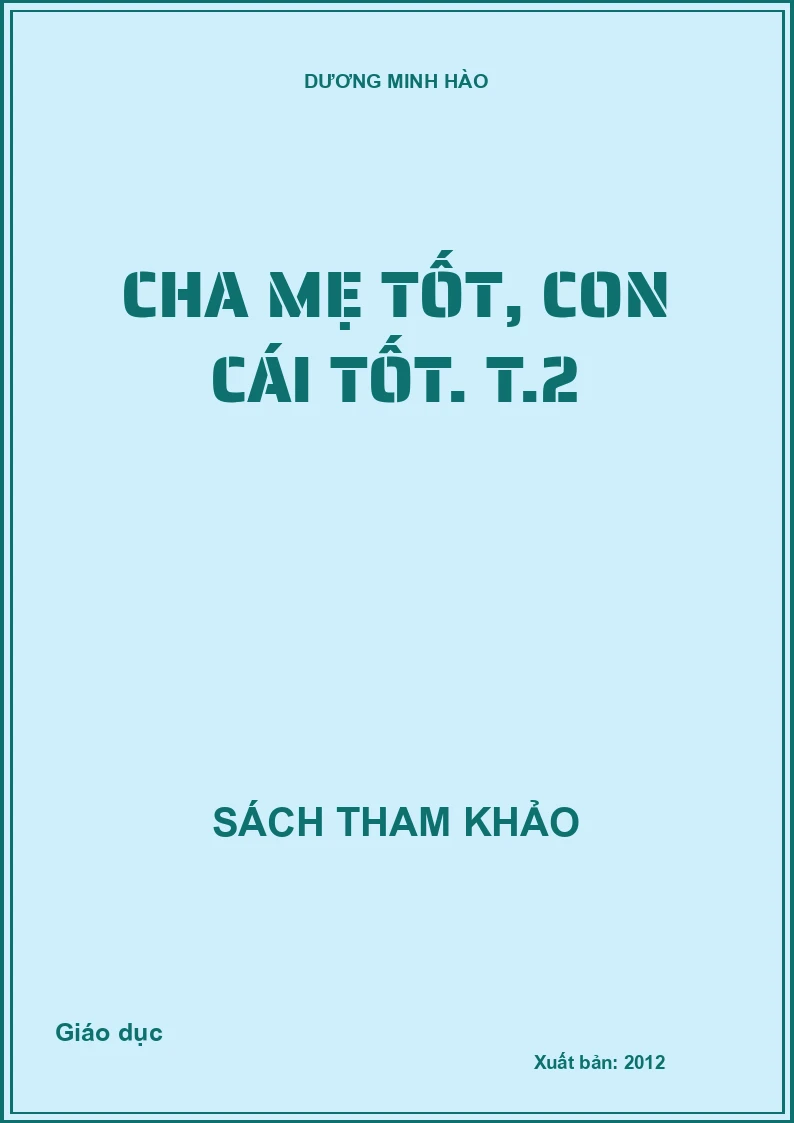 Cha mẹ tốt, con cái tốt. T.2
