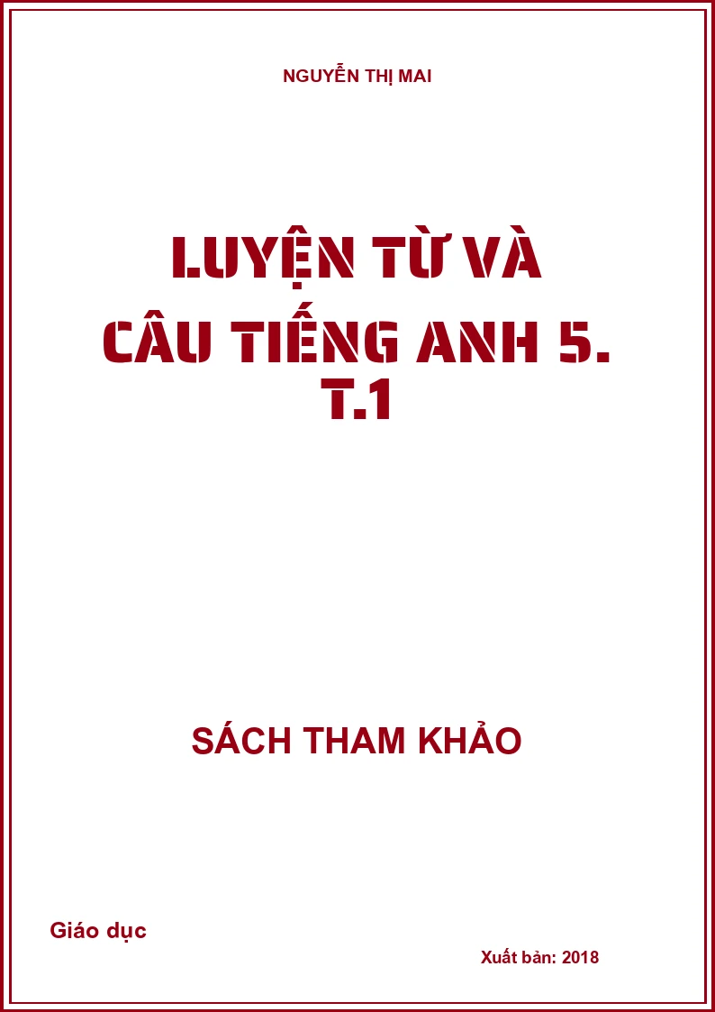 Luyện từ và câu tiếng Anh 5. T.1