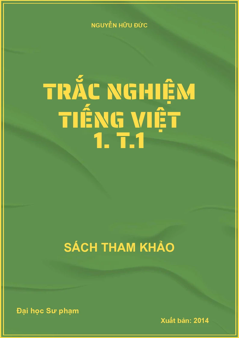Trắc nghiệm tiếng Việt 1. T.1