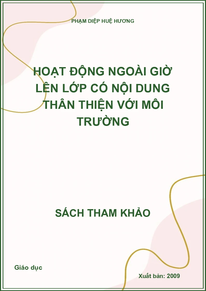 Hoạt động ngoài giờ lên lớp có nội dung thân thiện với môi trường