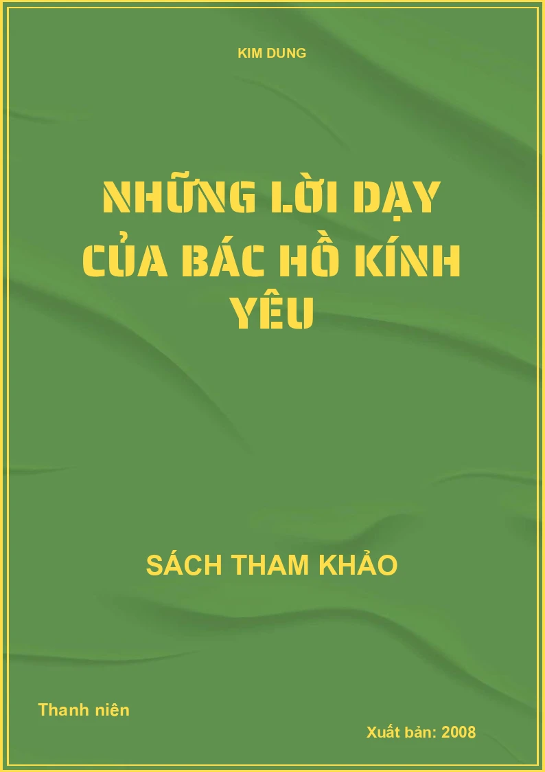 Những lời dạy của Bác Hồ kính yêu
