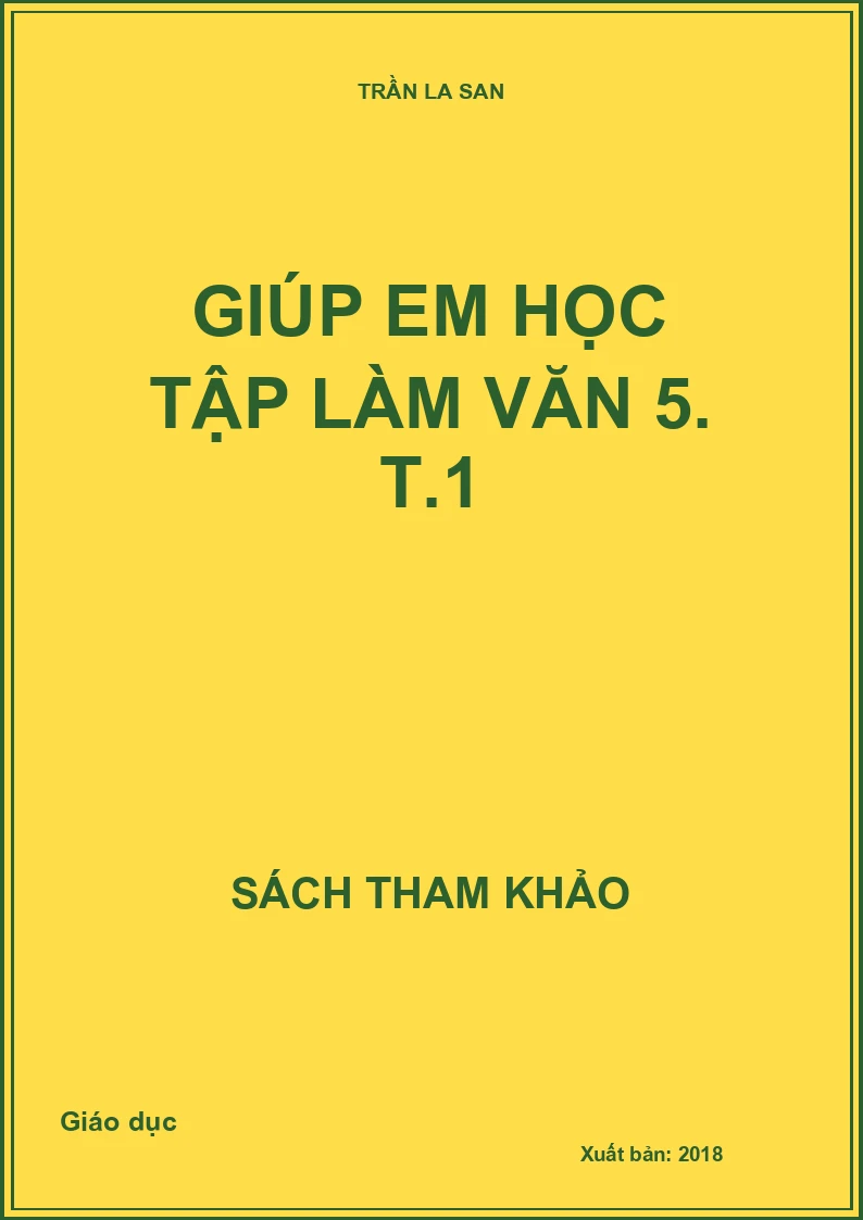 Giúp em học tập làm văn 5. T.1