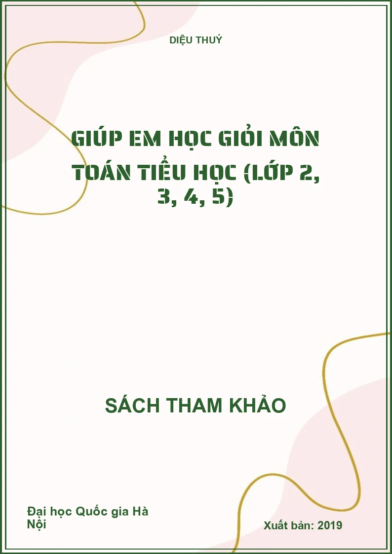Giúp em học giỏi môn Toán tiểu học (lớp 2, 3, 4, 5)