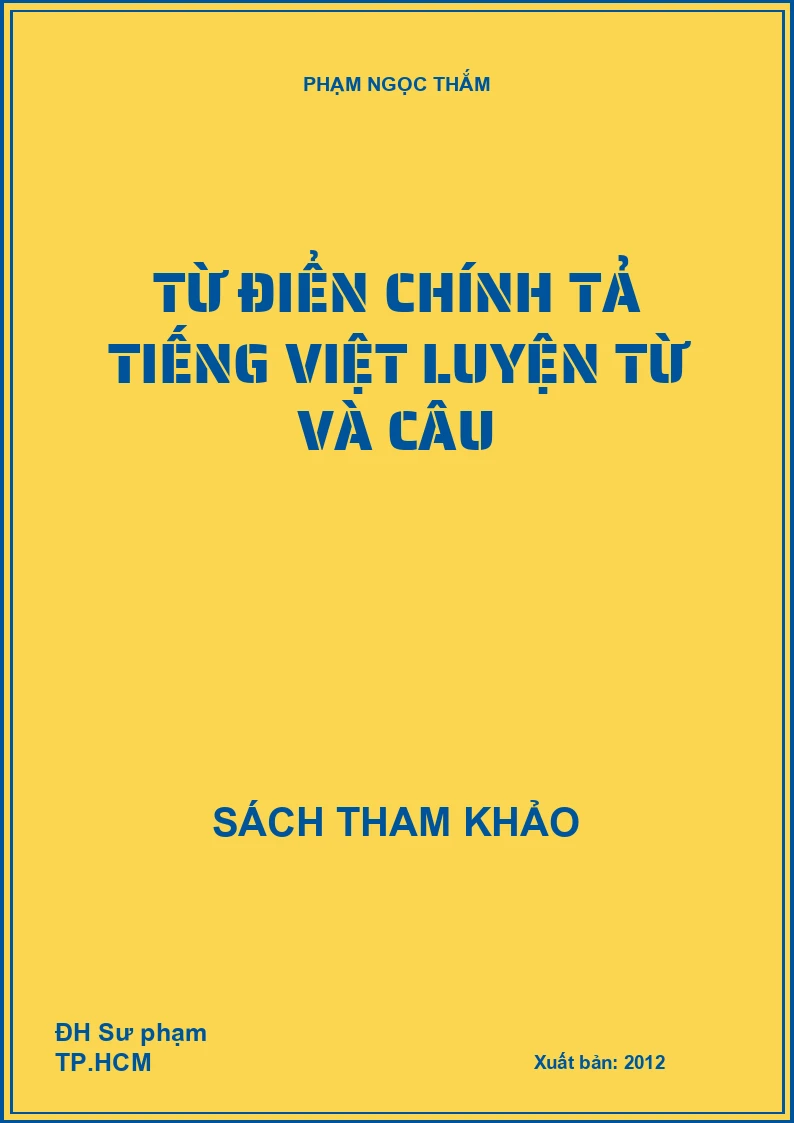 Từ điển chính tả tiếng Việt luyện từ và câu
