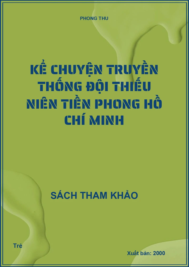 Kể chuyện truyền thống Đội Thiếu niên Tiền phong Hồ Chí Minh