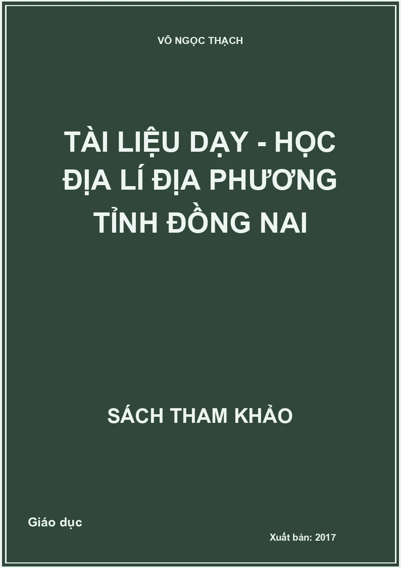 Tài liệu dạy - học địa lí địa phương tỉnh Đồng Nai