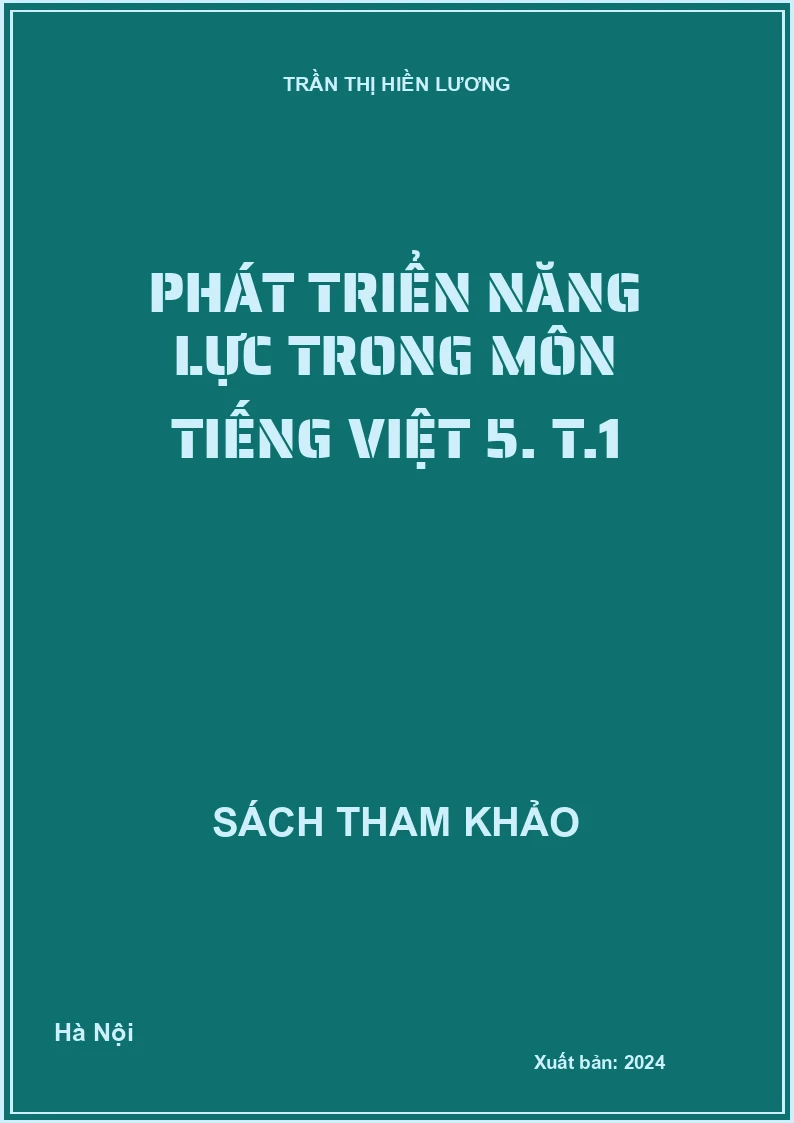 Phát triển năng lực trong môn Tiếng Việt 5. T.1