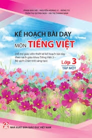 Kế hoạch bài dạy môn Tiếng việt 3 - Tập 1