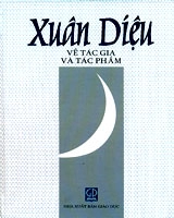 Xuân Diệu về tác giả và tác phẩm