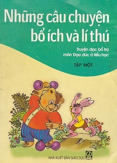 Những câu chuyện bổ ích và lý thú tập 1