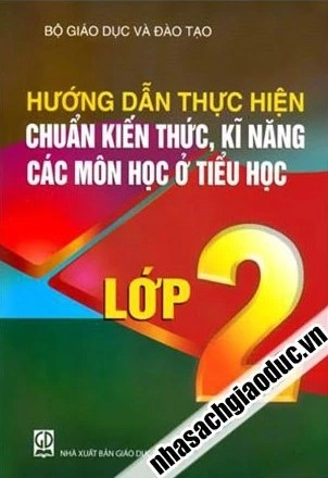 Hướng dẫn thực hiện chuẩn kiến thức, kĩ năng các môn học ở Tiểu học lớp 2