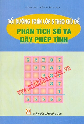 Bồi dưỡng Toán lớp 5 theo chủ đề Phân tích số và dãy phép tính