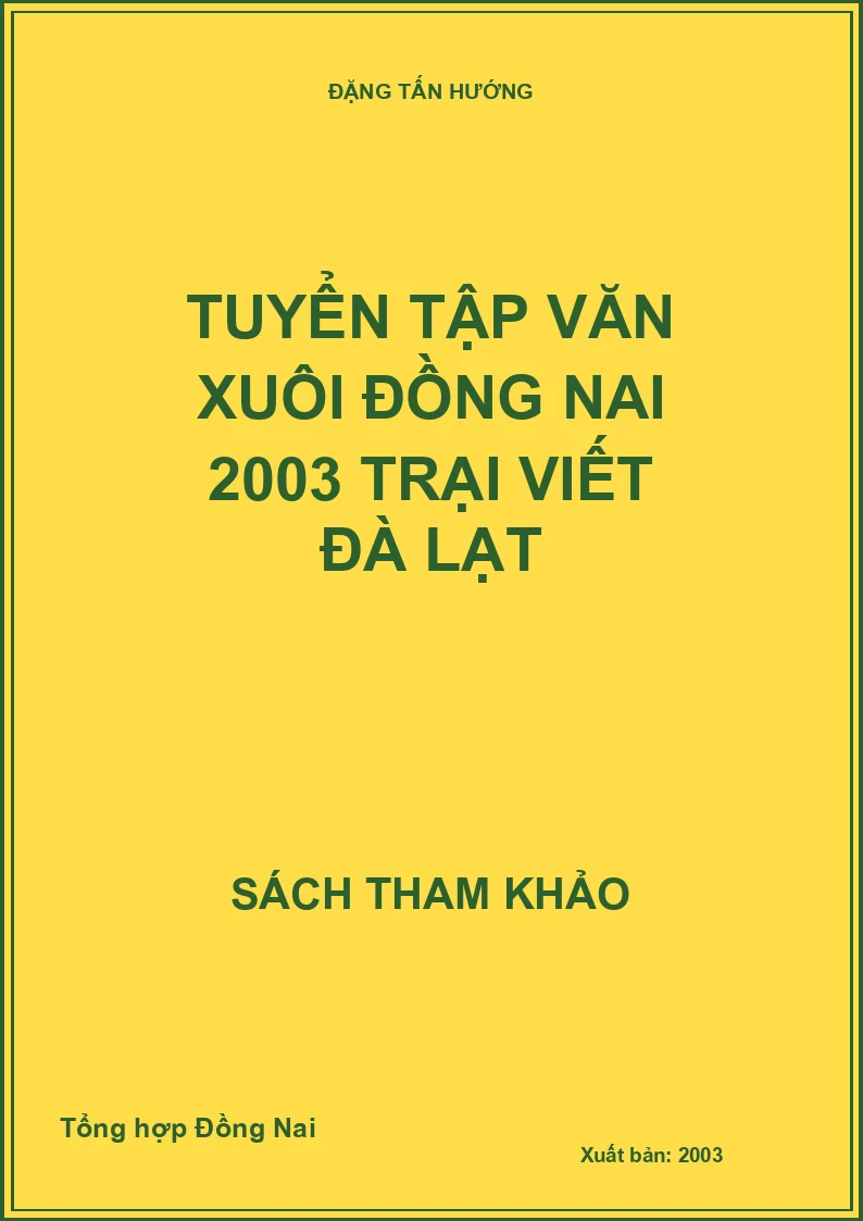 Tuyển tập văn xuôi Đồng Nai 2003 trại viết Đà Lạt