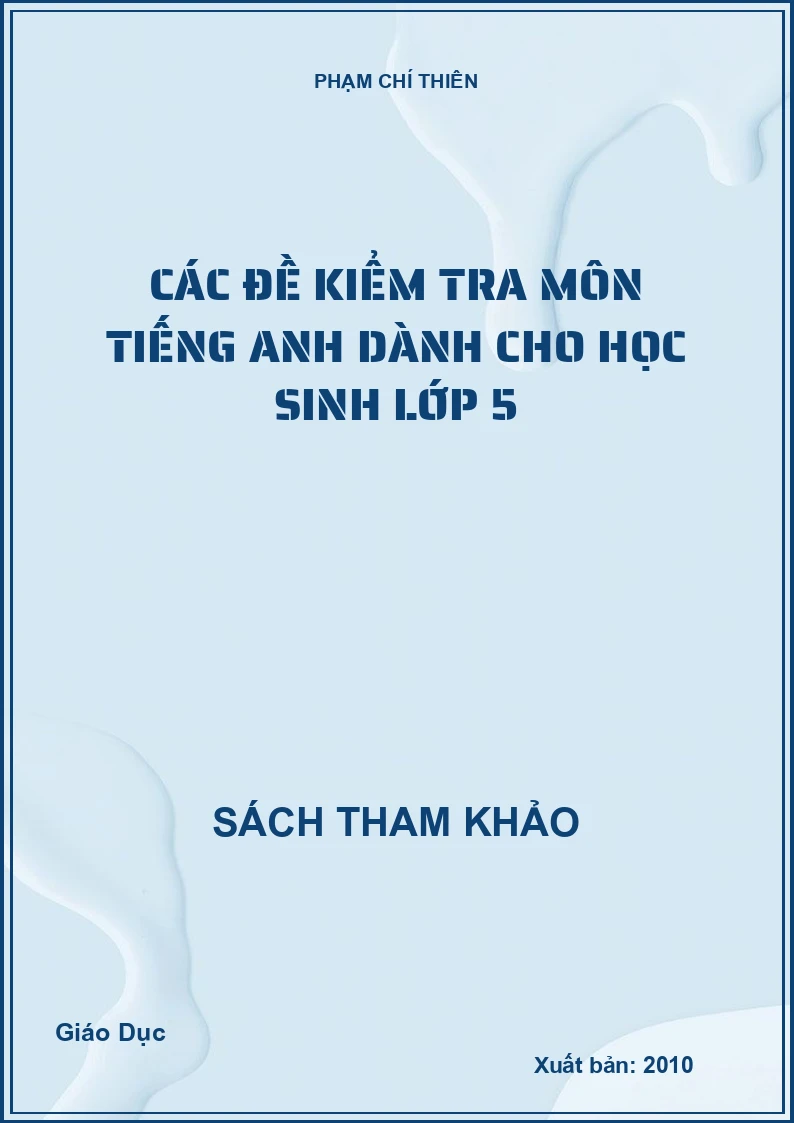 Các đề kiểm tra môn tiếng anh dành cho học sinh lớp 5