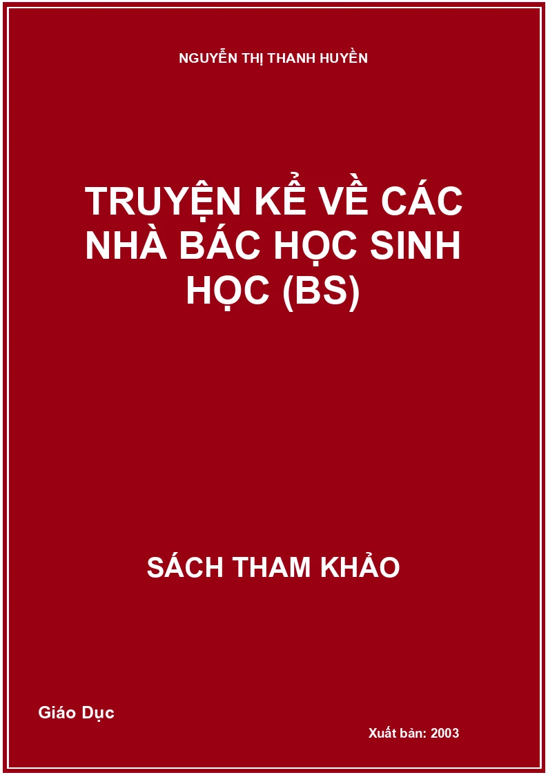 Truyện kể về các nhà bác học sinh học (BS)