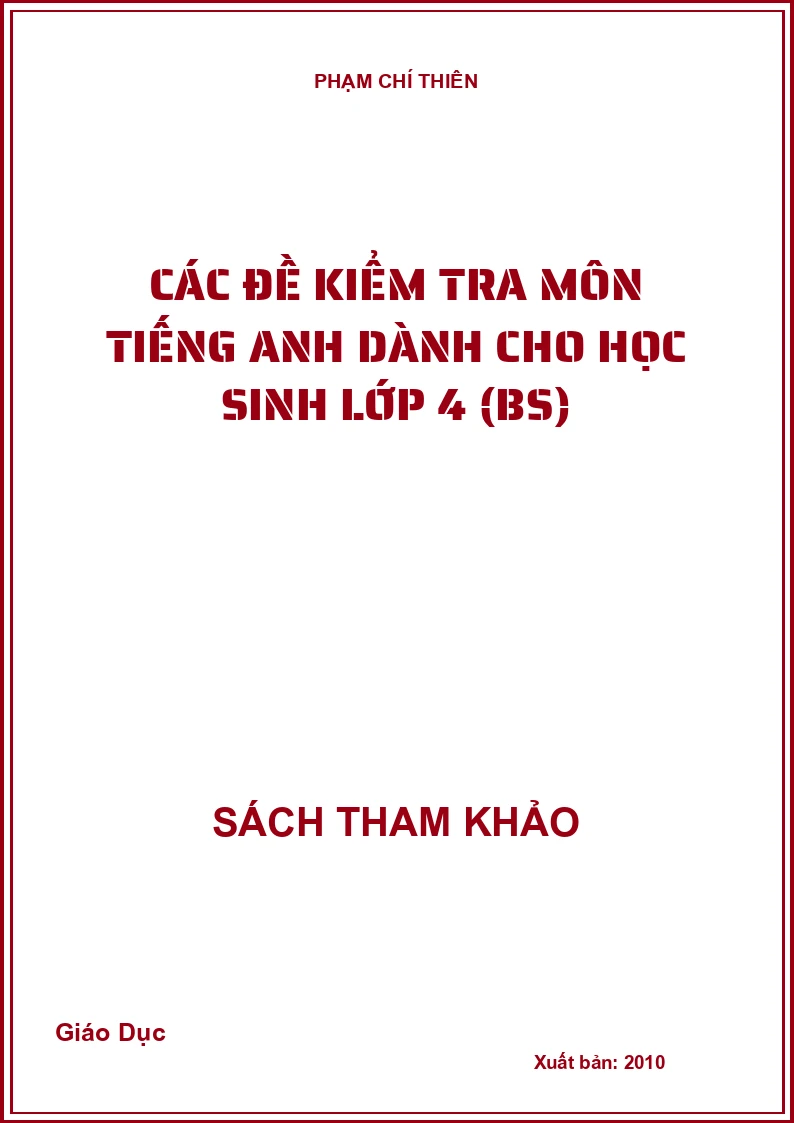 Các đề kiểm tra môn tiếng anh dành cho học sinh lớp 4 (BS)