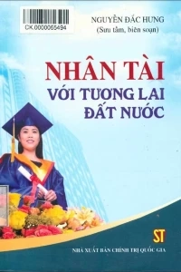 Nhân tài là báu vật của quốc gia