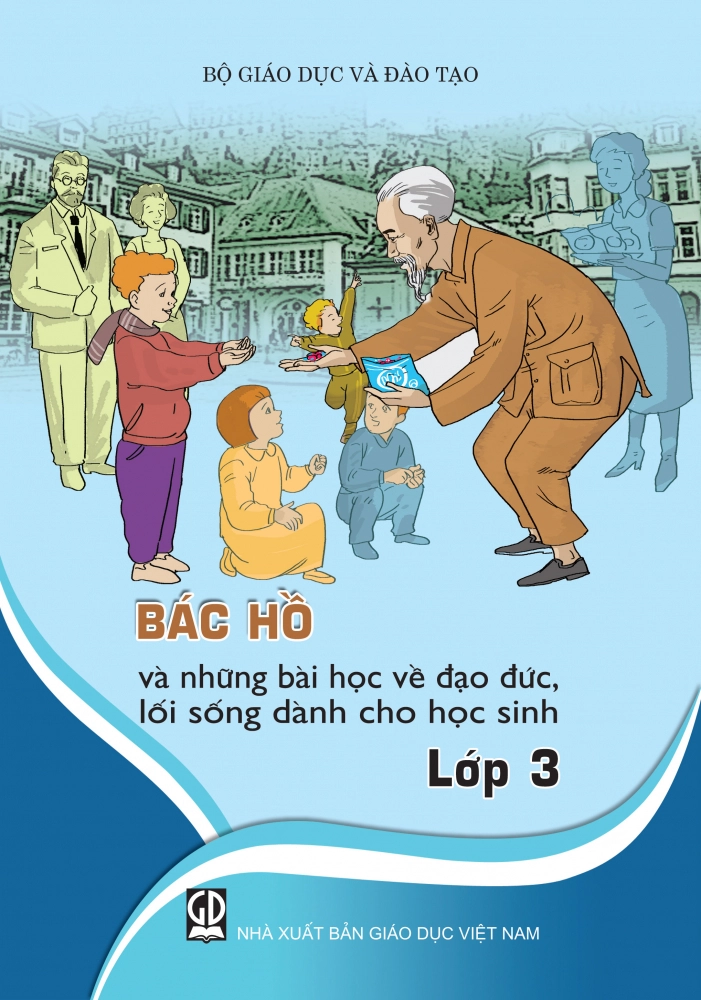 Bác Hồ và những bài học về đạo đức, lối sống dành cho học sinh - Lớp 3