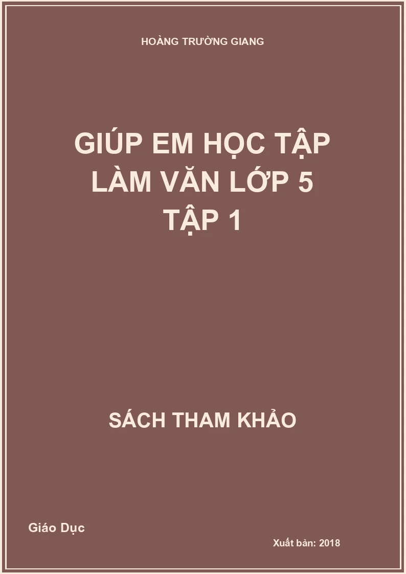 Giúp em học tập làm văn lớp 5 tập 1