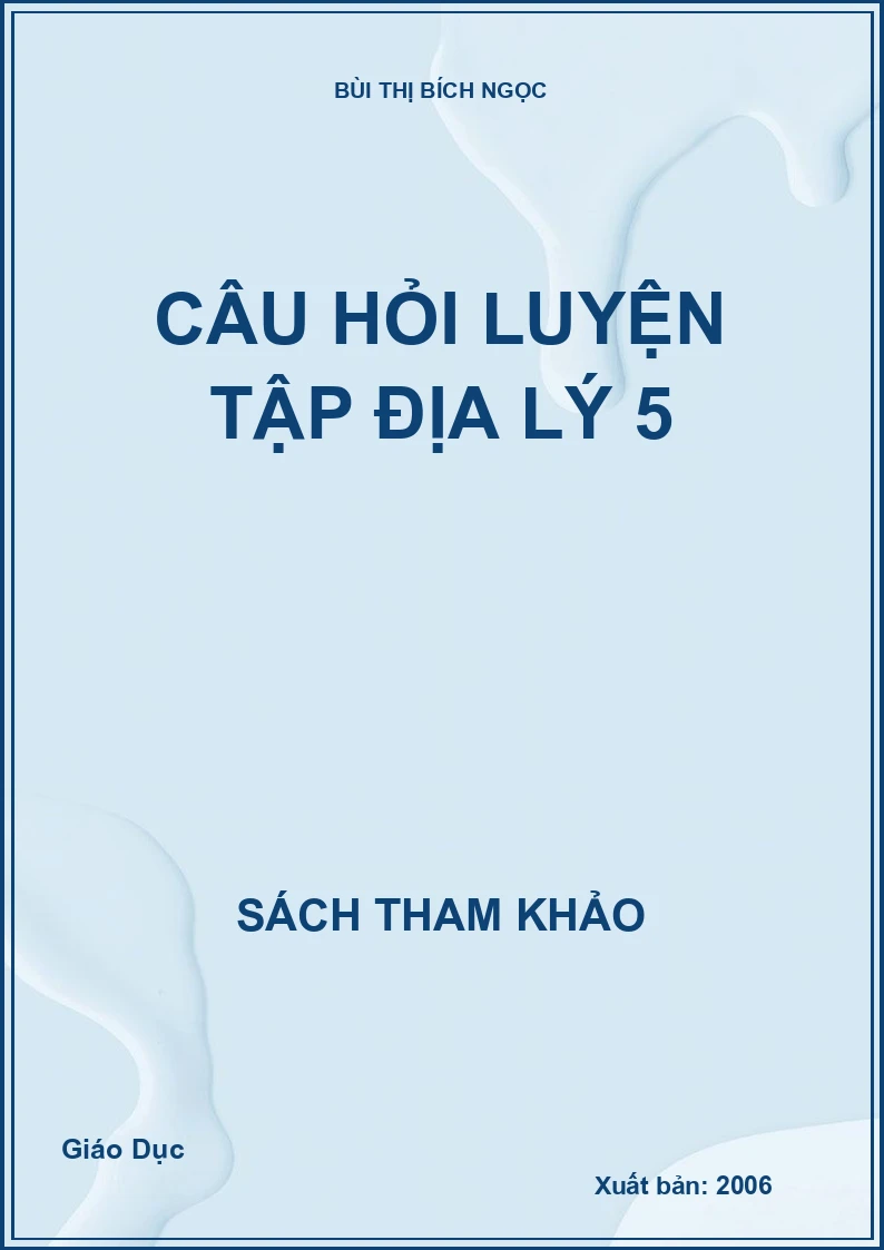 Câu hỏi luyện tập Địa lý 5