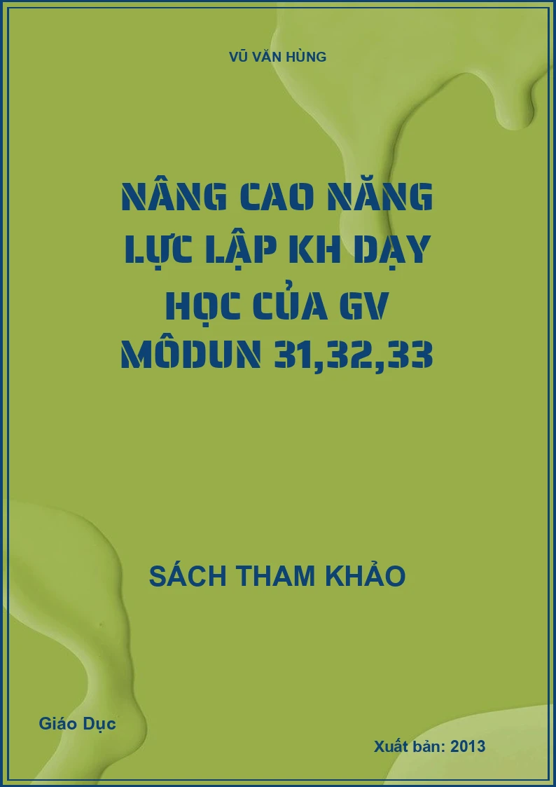 Nâng Cao Năng Lực Lập KH Dạy Học Của GV Môdun 31,32,33
