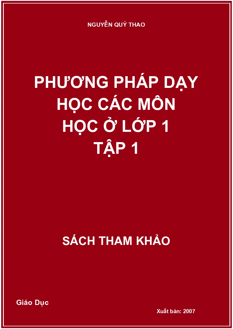 Phương Pháp Dạy Học Các Môn Học Ở Lớp 1 Tập 1