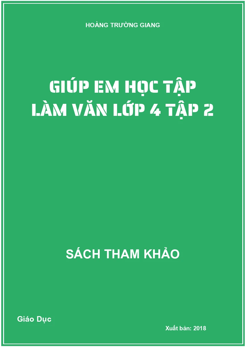Giúp em học tập làm văn lớp 4 tập 2