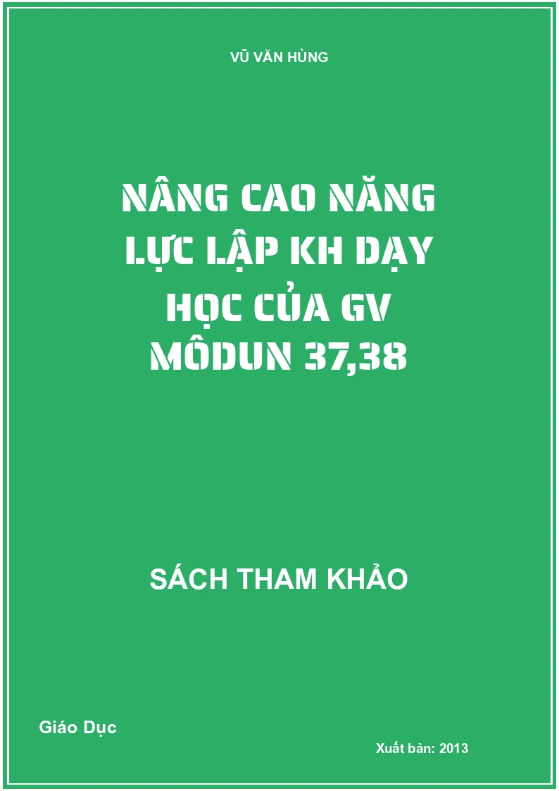 Nâng Cao Năng Lực Lập KH Dạy Học Của GV Môdun 37,38