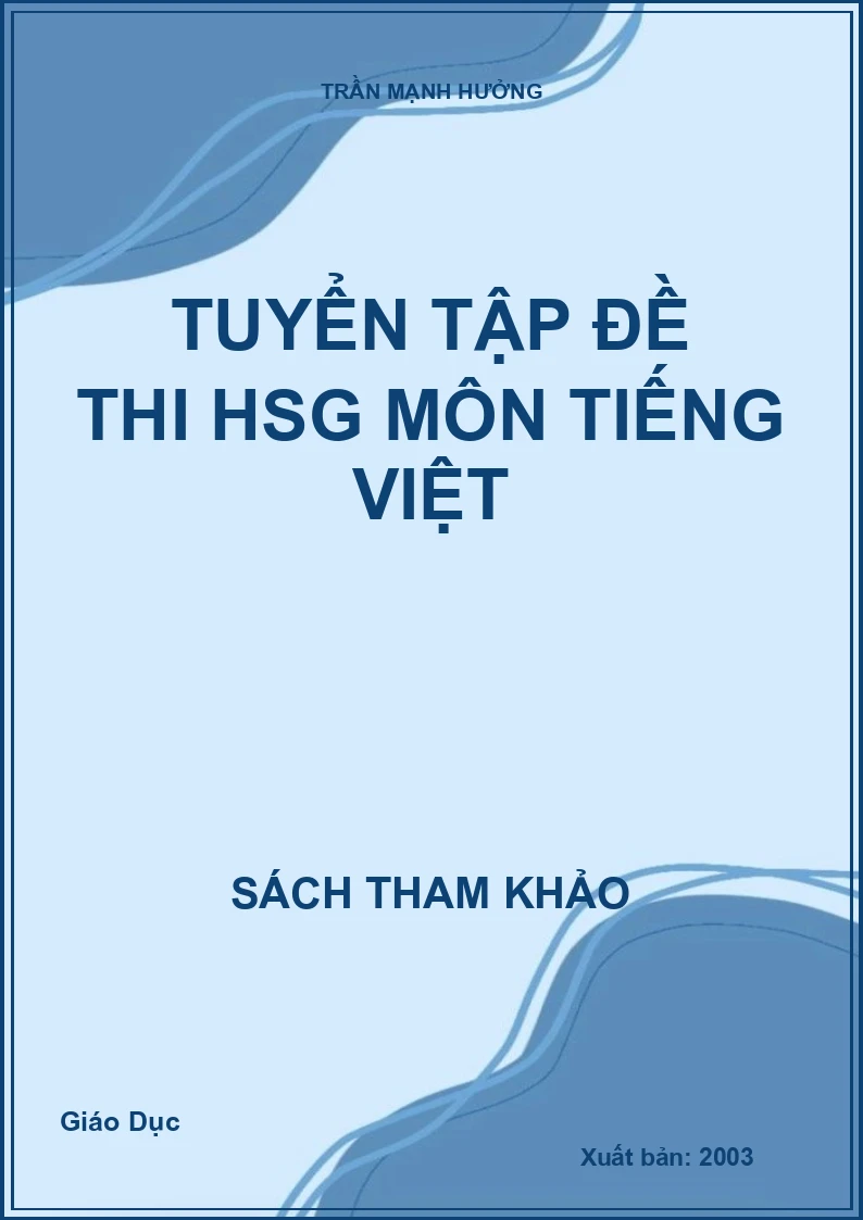 Tuyển Tập Đề Thi Học Sinh Giỏi Môn Tiếng Việt