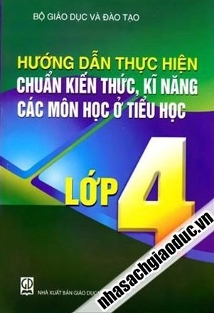 Hướng Dẫn Thực Hiện Chuẩn Kiến Thức Kĩ Năng Các Môn Học Ở Tiểu Học Lớp 4