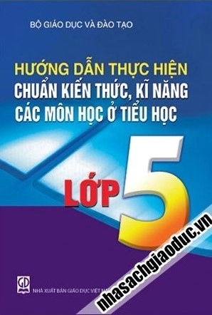 Hướng Dẫn Thực Hiện Chuẩn Kiến Thức Kĩ Năng Các Môn Học Ở Tiểu Học Lớp 5 (BS)