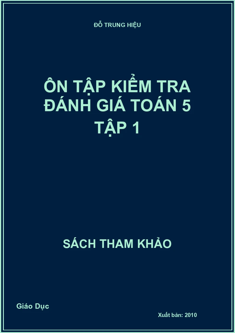Ôn tập kiểm tra đánh giá Toán 5 Tập 1