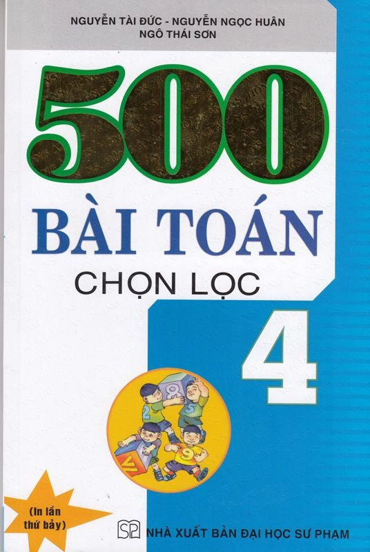 500 bài Toán cơ bản chọn lọc lớp 4