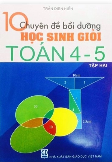 10 Chuyên đề bồi dưỡng học sinh giỏi Toán 4,5