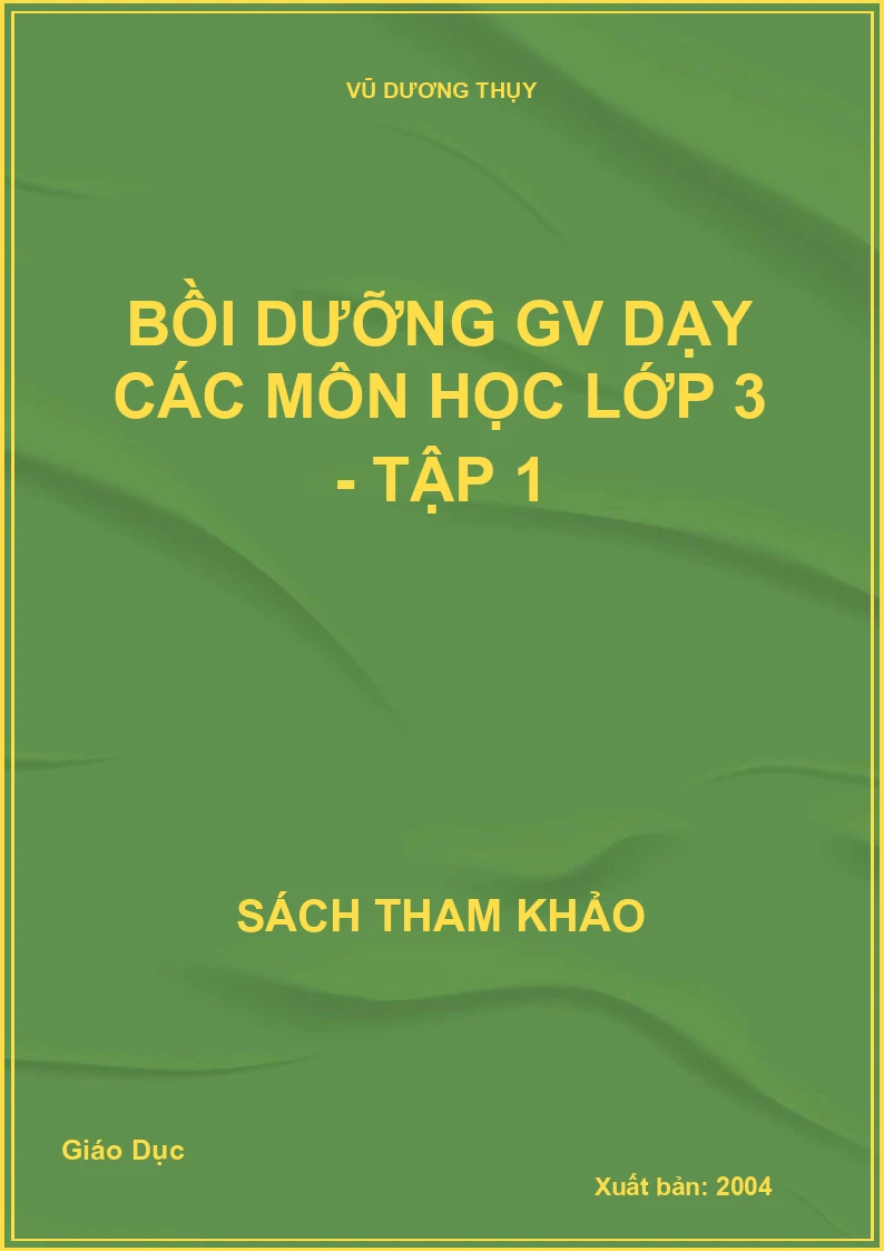 Bồi dưỡng GV dạy các môn học lớp 3 - Tập 1