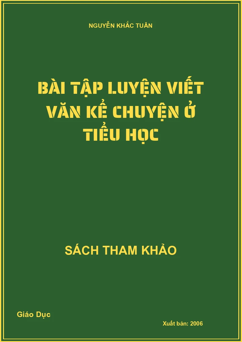 Bài tập luyện viết văn kể chuyện ở Tiểu học