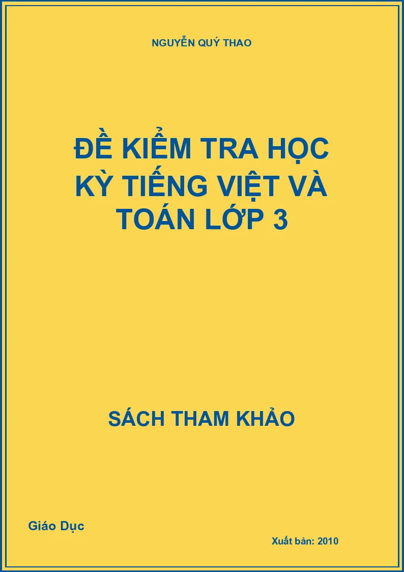 Đề kiểm tra học kỳ Tiếng Việt và Toán lớp 3