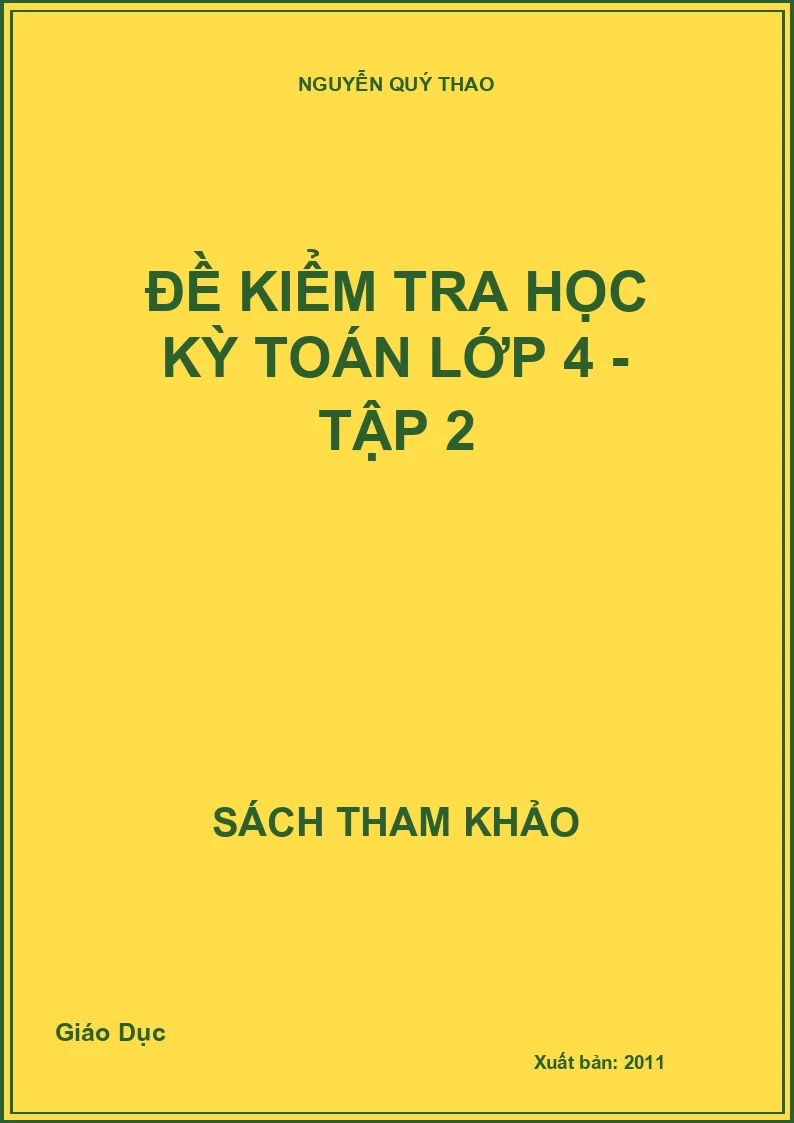 Đề kiểm tra học kỳ Toán lớp 4 - Tập 2