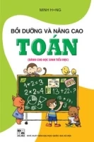 Bồi dưỡng và nâng cao Toán cho Học sinh Tiểu học