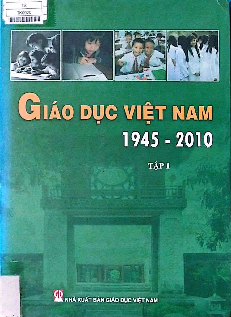 Giáo dục Việt Nam (1945-2010) Tập 1