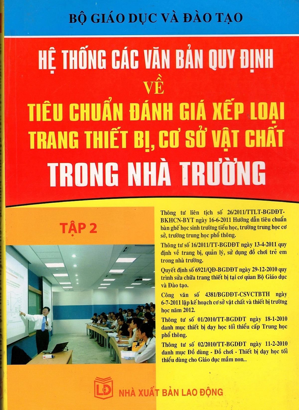 Hệ thống các văn bản quy định về tiêu chuẩn đánh giá xếp loại trang thiết bị , cơ sở vật chất trong nhà trường tập 2