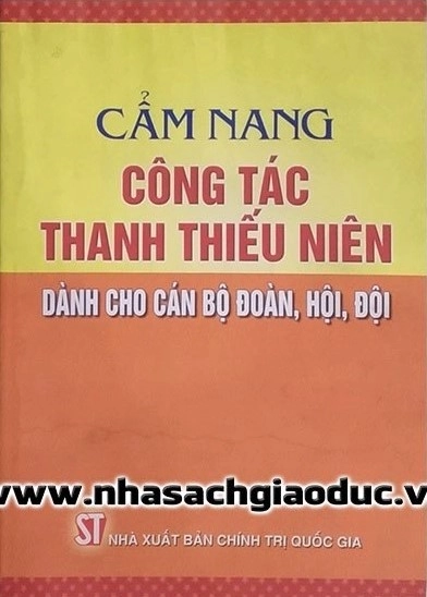 Cẩm nang công tác thanh thiếu niên dành cho cán bộ đoàn, đội, hội