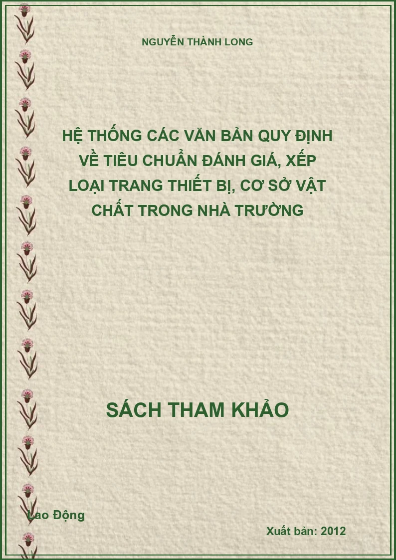 Hệ thống các văn bản quy định về tiêu chuẩn đánh giá, xếp loại trang thiết bị, cơ sở vật chất trong nhà trường