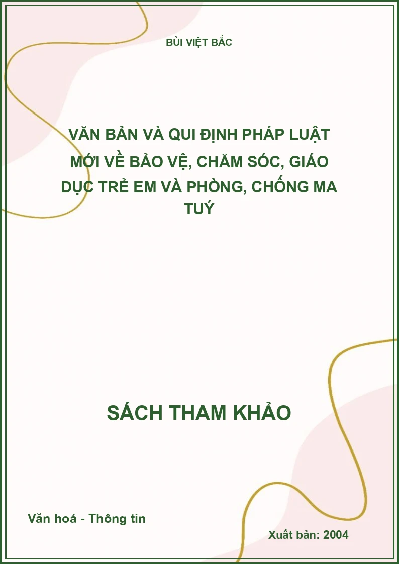 Văn bản và qui định pháp luật mới về bảo vệ, chăm sóc, giáo dục trẻ em và phòng, chống ma tuý